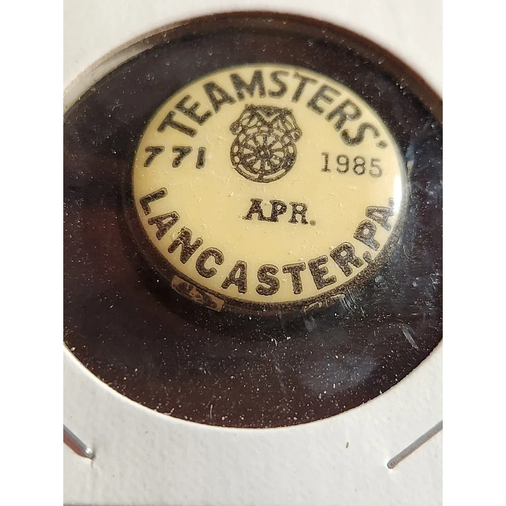 Teamsters Local 771 Lancaster‎ PA 1985 Pinback Button 1
